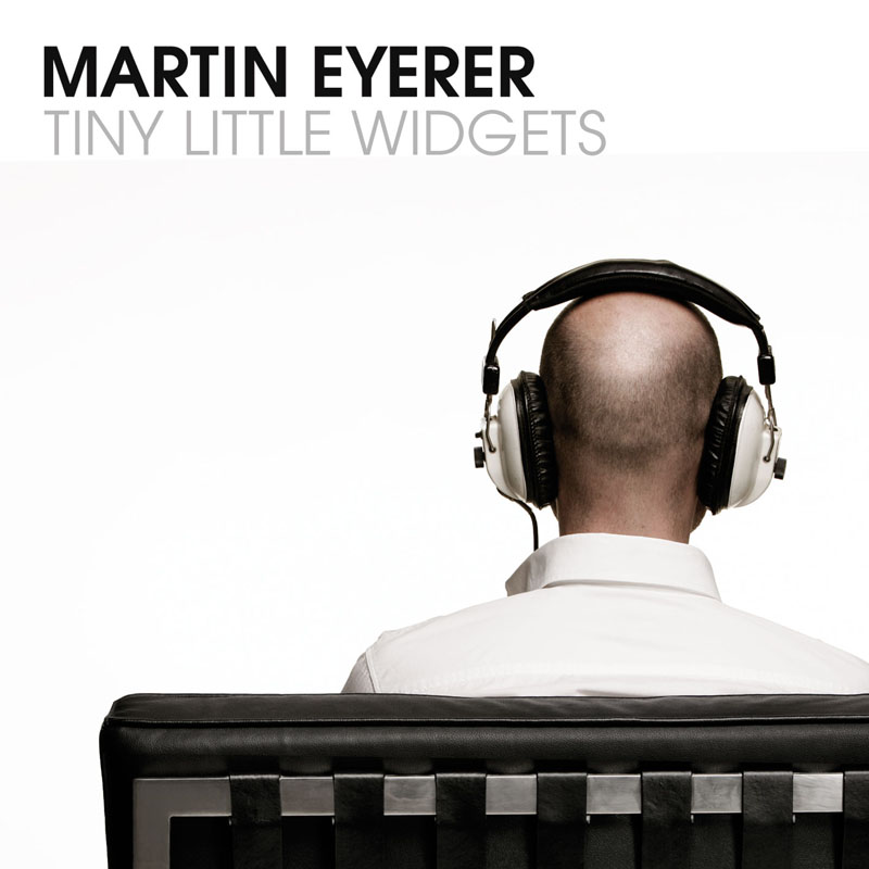 Martin Eyerer "Tiny Little Widgets" CD Cover
