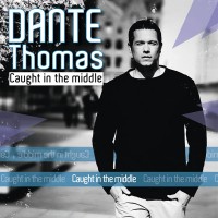 Dante Thomas "Caught in the middle" CD Cover