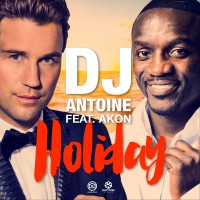 DJ Antoine feat. Akon: "Holiday" 