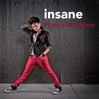 FRANCA MORGANO mit "Insane" 