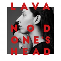 NOD ONE`S HEAD - LAVA