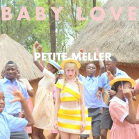 Petite Meller - neue Single „Baby Love“
