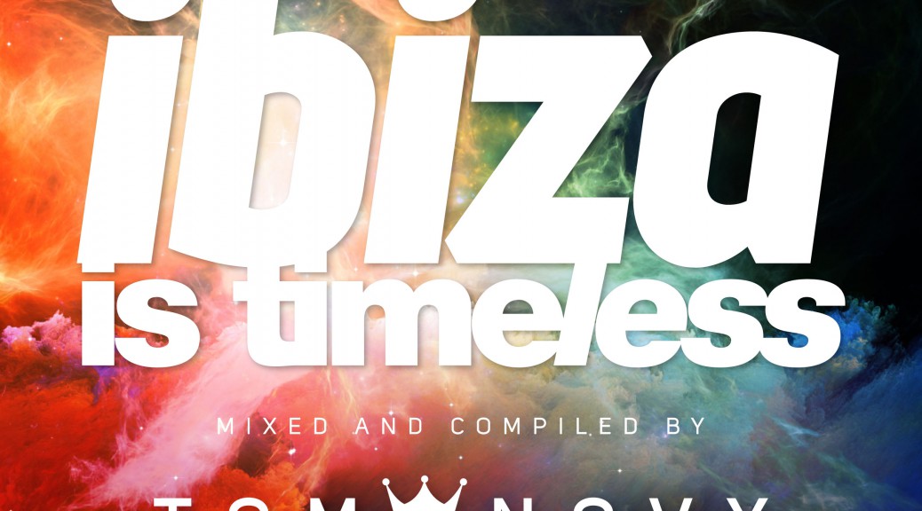 Ibiza Is Timeless 2015: Tom Novy präsentiert seine Sommer-Compilation