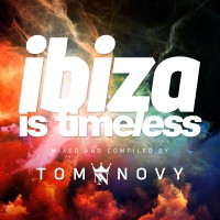 Ibiza Is Timeless 2015: Tom Novy präsentiert seine Sommer-Compilation 