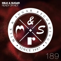 Milk & Sugar - Neuer Track - Ready Or Not