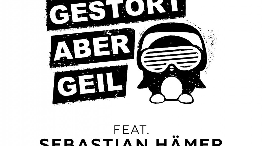 Gestört aber GeiL feat. Sebastian Hämer - ICH & DU