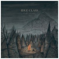 IDLE CLASS - Of Glass And Paper