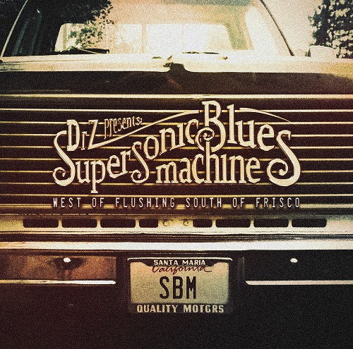 Supersonic Blues Machine – Bluesrock Allstar Group mit Debüt Album “West of Flushing, South of Frisco” am 26. Februar und Free Download vorab!