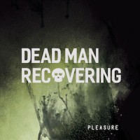 Dead Man - Recovery Pleasure