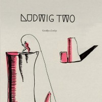 Ludwig Two – aus der Provinz hinaus auf die großen Bühnen!  Neues Album „Goodbye Loreley“ am 19. Februar
