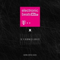 Telekom Electronic Beats präsentiert 313ONELOVE
