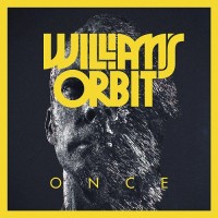 WILLIAM’S ORBIT „ONCE“