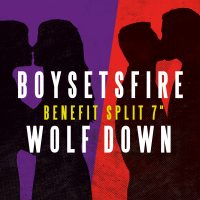 BOYSETSFIRE / WOLF DOWN Benefiz Split 7Inch