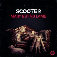 SCOOTER - MARY GOT NO LAMB
