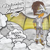 Destination Anywhere mit neuem Album "Unter den Wolken" am 03. Juni!