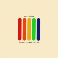 The Strokes veröffentlichen neue EP "Future Present Past"
