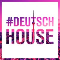 Die erste Deutsch House Compilation ist da!