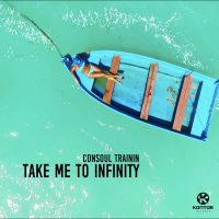  Consoul Trainin – Take me To Infinity Single: OUT 15.07.2016