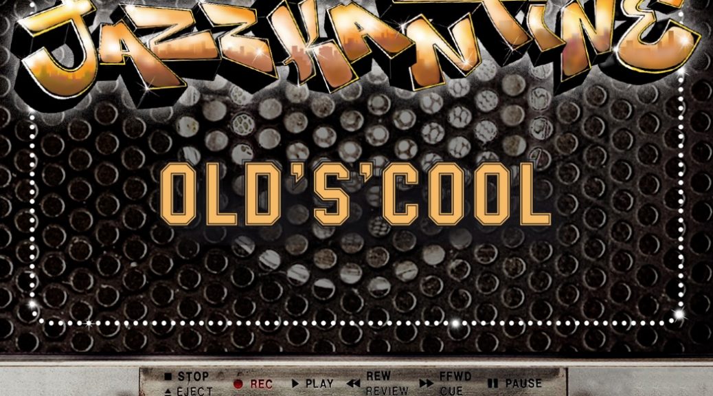 JAZZKANTINE mit neuem Album. "Old's'cool" erscheint am 19.09.2016!