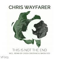 Chris Wayfarer - This Is Not The End