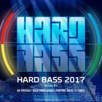 HARD BASS 2017 Mixed by Da Tweekaz, Bass Modulatoren, Phuture Noize,  E-Force