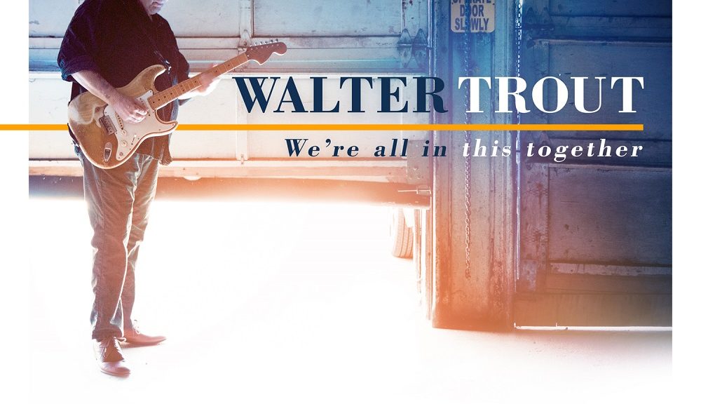 Walter Trout veröffentlicht sein brandneues Studioalbum “We’re All In This Together” am 01.09.2017 mit 14 Gastmusikern (u. a. John Mayall, Joe Bonamassa, Kenny Wayne Shepherd, Sonny Landreth, Joe Louis Walter und Warren Haynes)