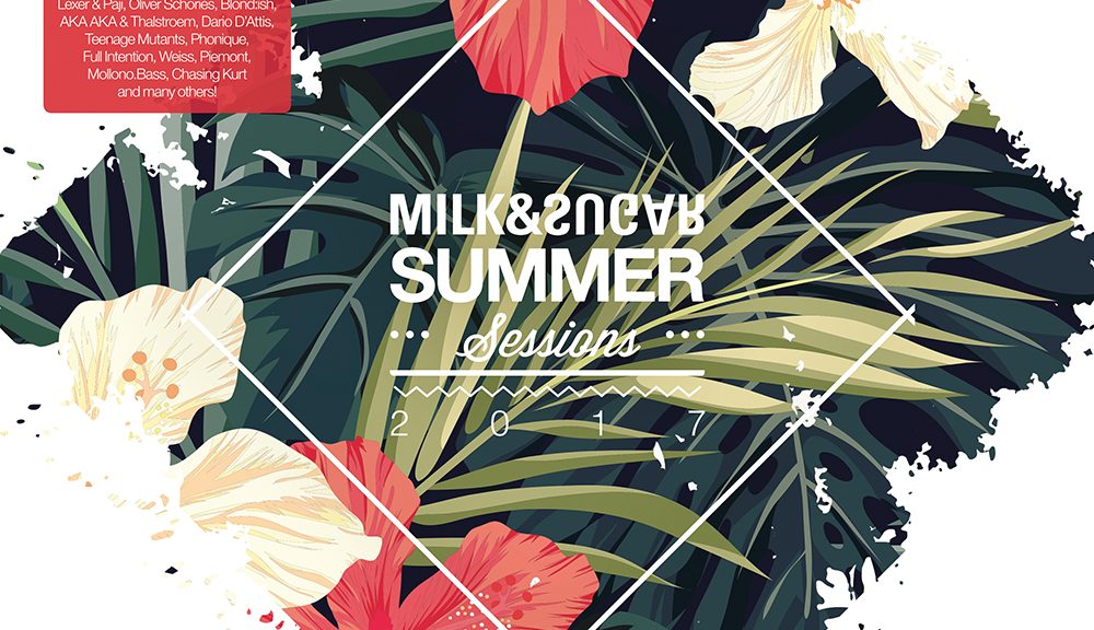 SUMMER SESSIONS 2017 Compiled and Mixed by Milk&Sugar