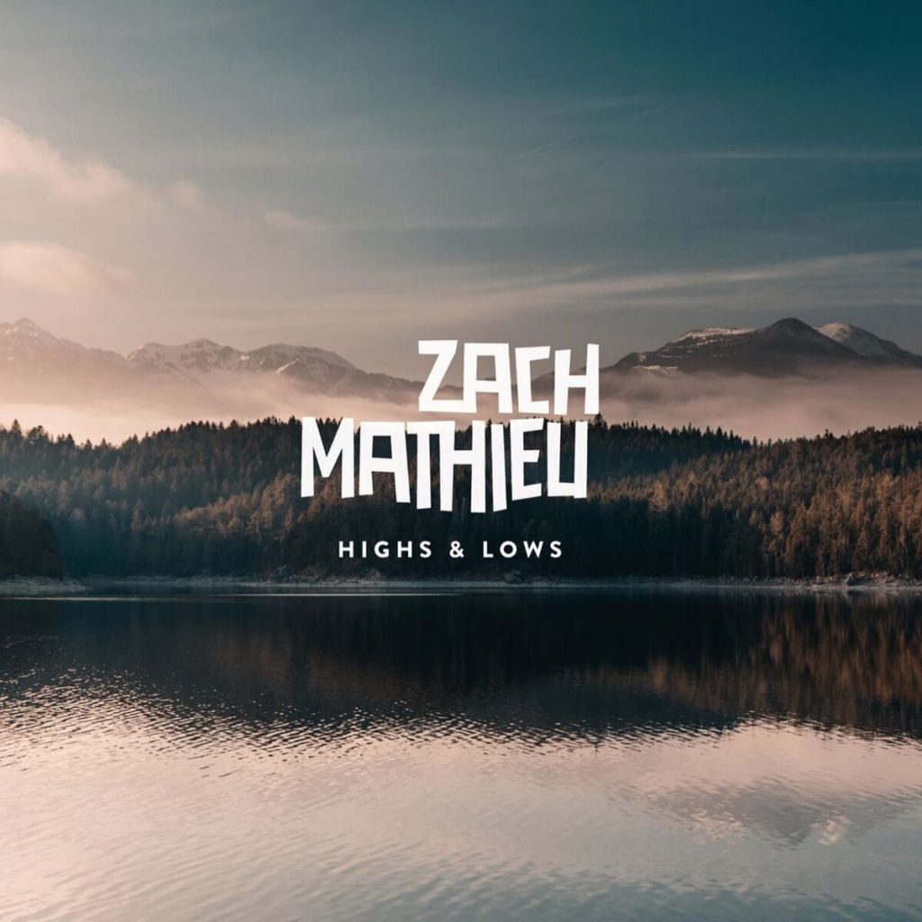 Zach Mathieu „Highs & Lows“