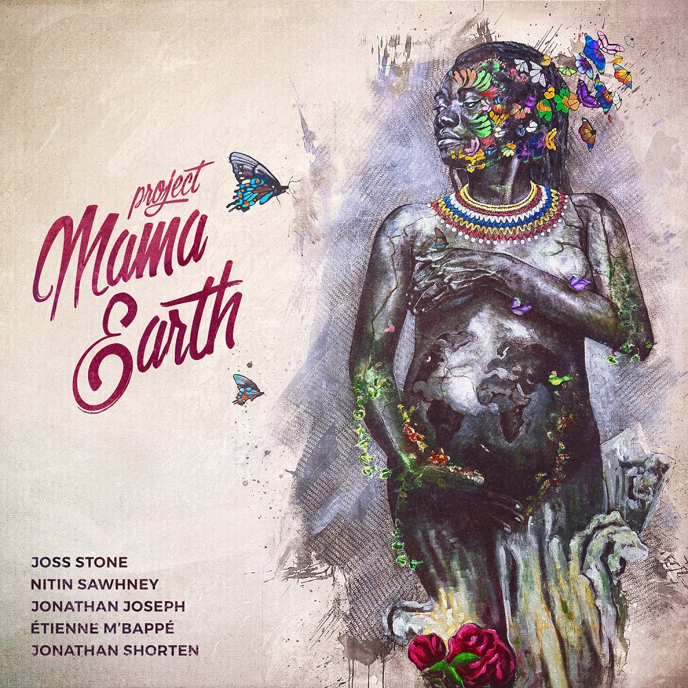 Project Mama Earth mit Joss Stone - Mini Album am 10. November!