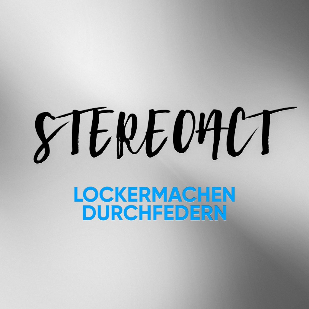 Stereoact veröffentlichen zum Ende des Jahres ihr neues Album "Lockermachen Durchfedern" 