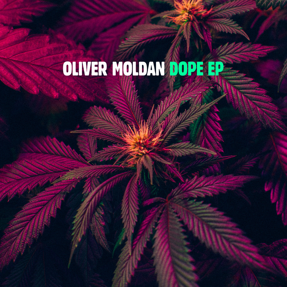  OUT NOW: Oliver Moldan - Dope