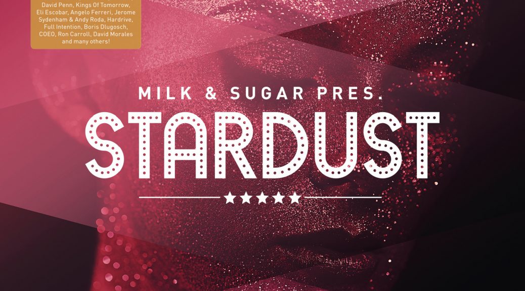 MILK & SUGAR pres. STARDUST Compiled and Mixed by Milk & Sugar