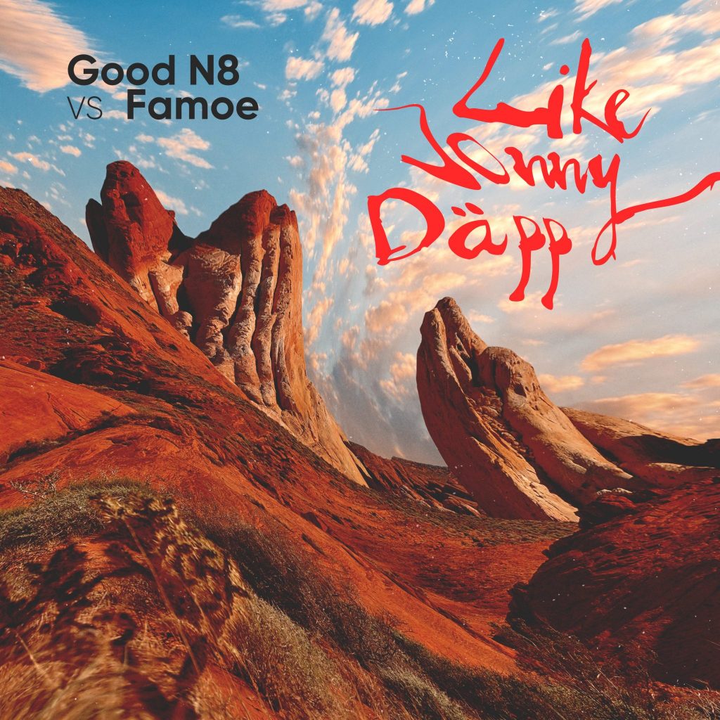 Good N8 vs. Famoe - Like Jonny Däpp