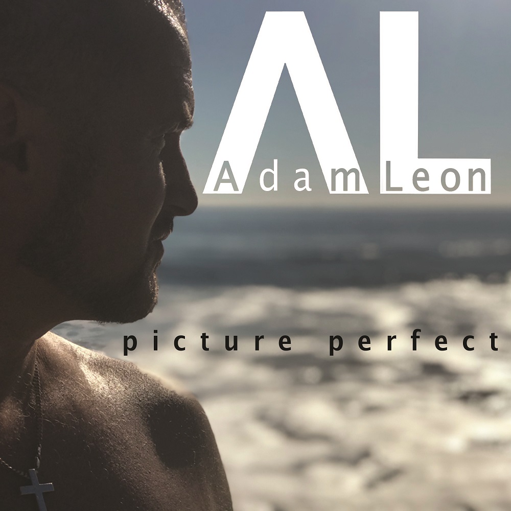 ADAM LEON veröffentlicht neues Album "Picture perfect" am 09. November - Video Premiere zu You live your life" jetzt online!