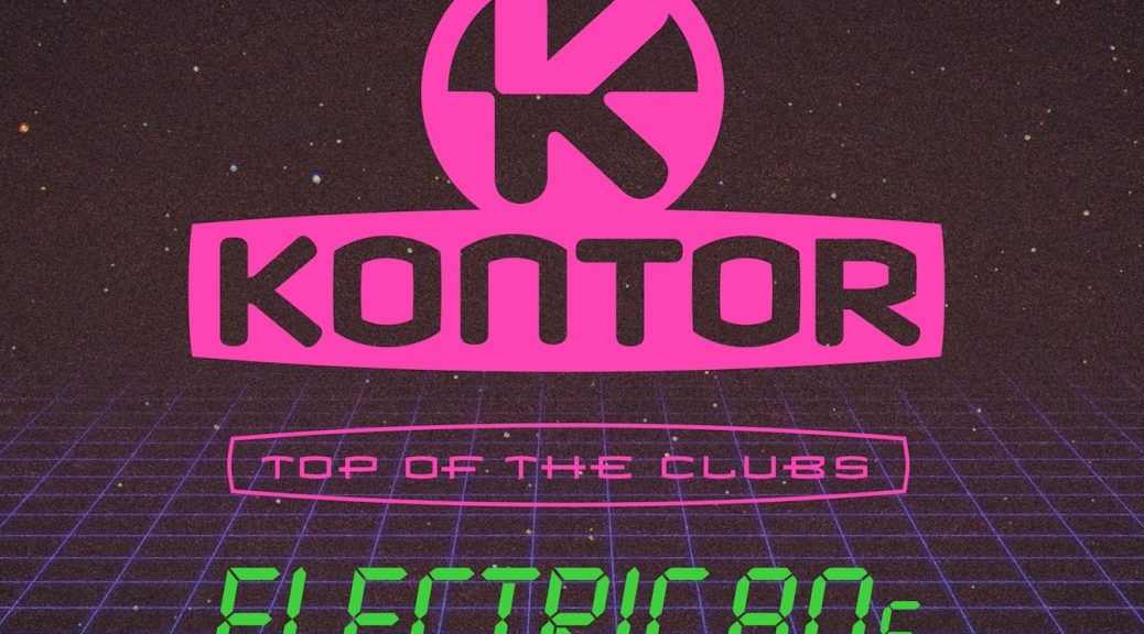 Various Artists ’’Kontor Top Of The Clubs – Electric 80s”