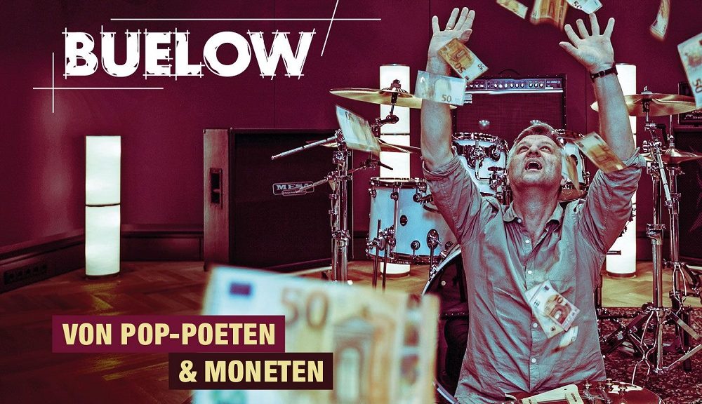 BUELOW - neues Album „von Pop Poeten & Moneten” am 24. Mai 2019 und Video Premiere „Das nächste große Ding“