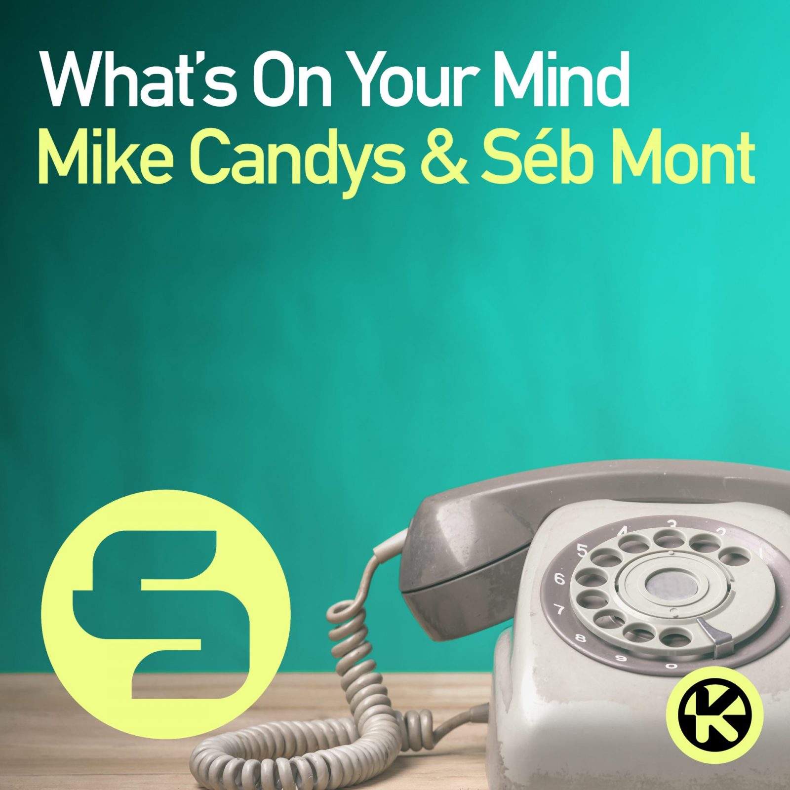 Mike Candys & Séb Mont "What's on Your Mind"