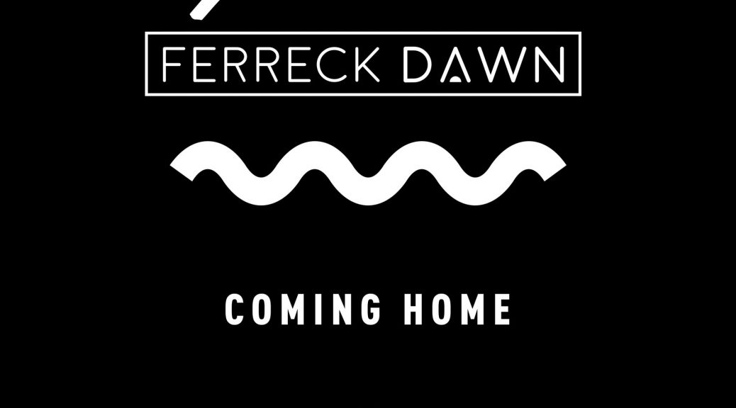 A-Trak & Ferreck Dawn "Coming Home"
