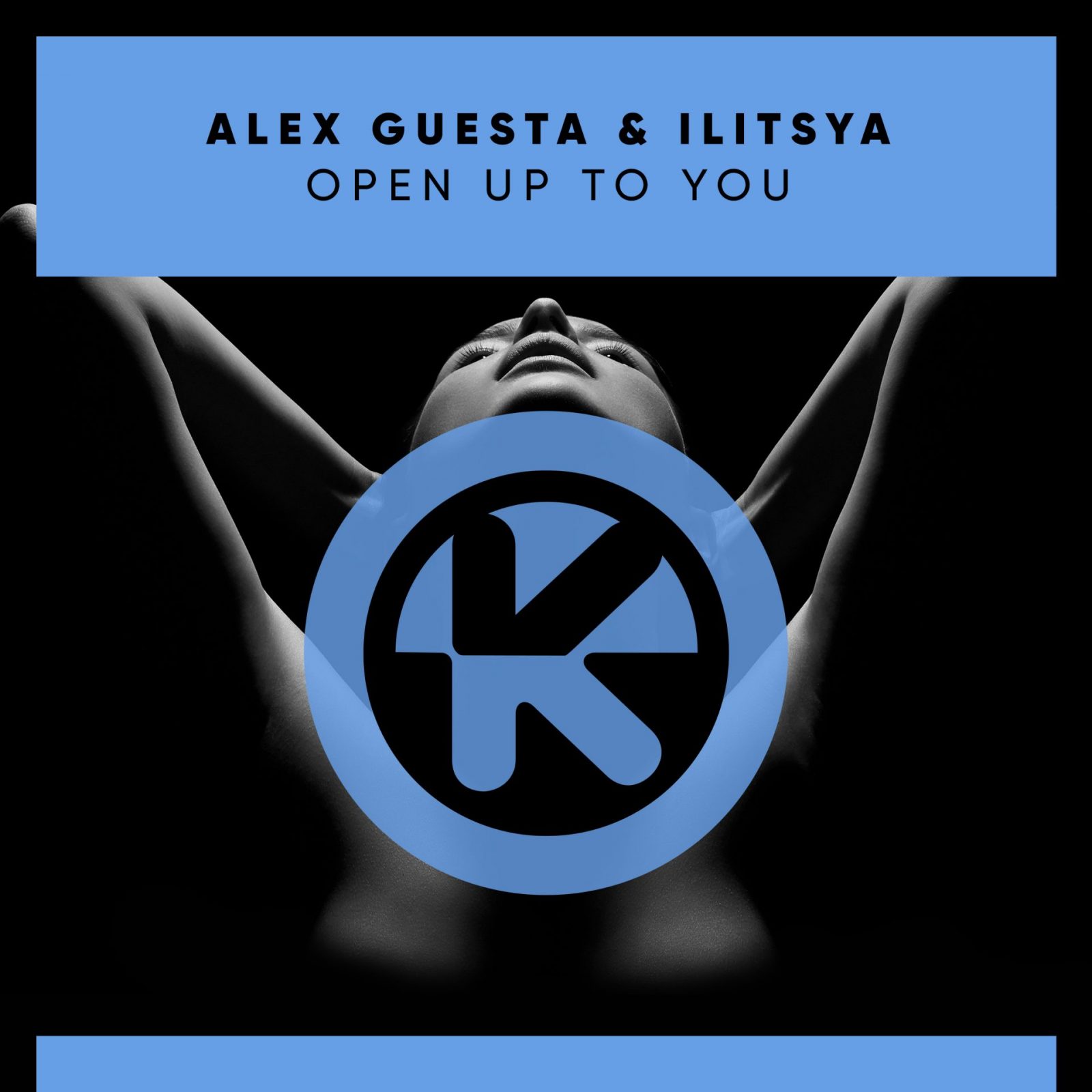 ALEX GUESTA & ILITSYA "Open Up To You"