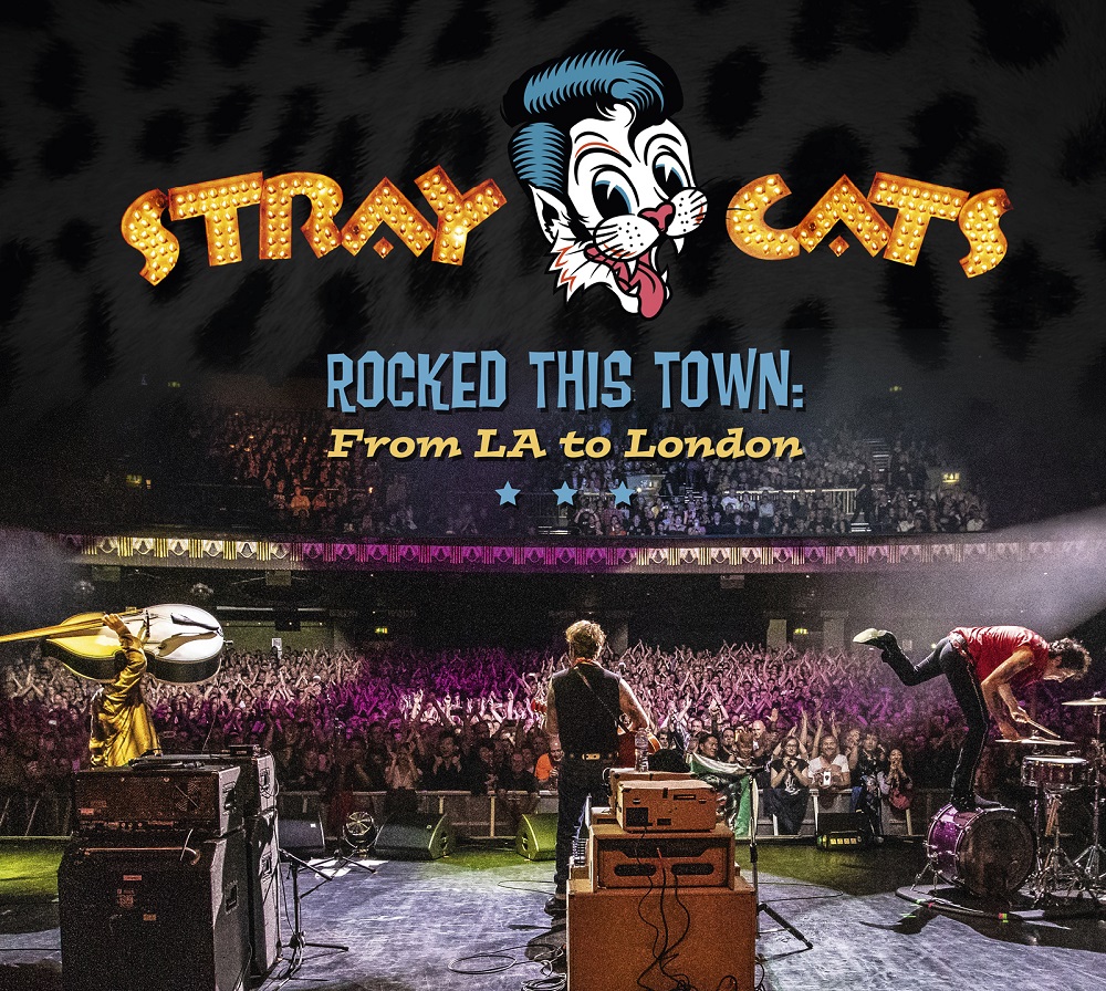 THE STRAY CATS VERÖFFENTLICHEN NEUES LIVE ALBUM 'ROCKED THIS TOWN: FROM LA TO LONDON' AM 11. SEPTEMBER 2020