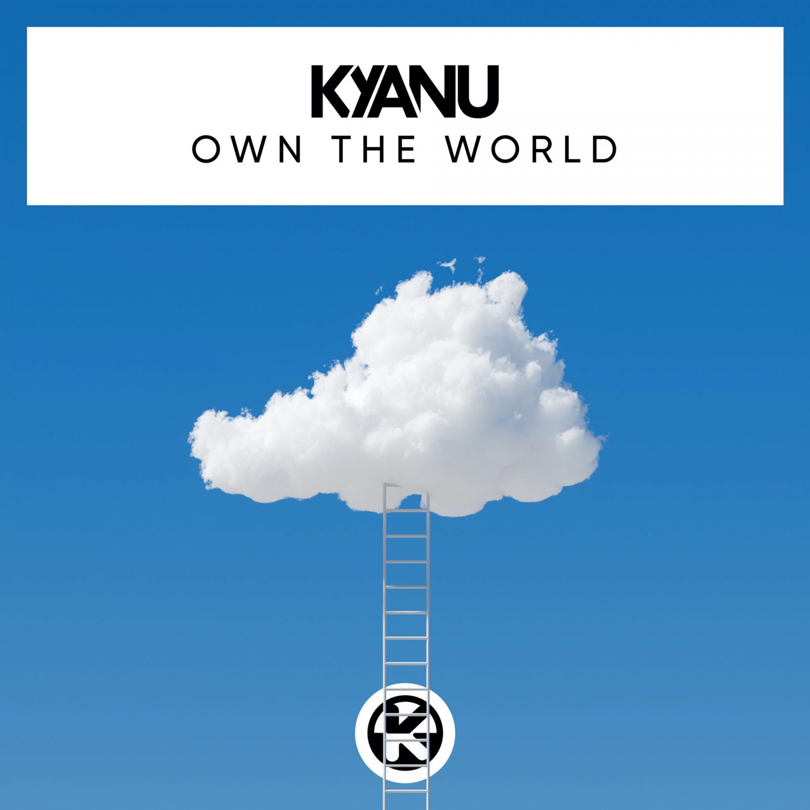KYANU - OWN THE WORLD