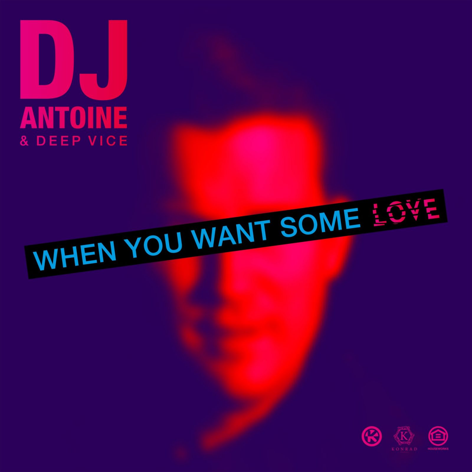 DJ ANTOINE & DEEP VICE - WHEN YOU WANT SOME LOVE