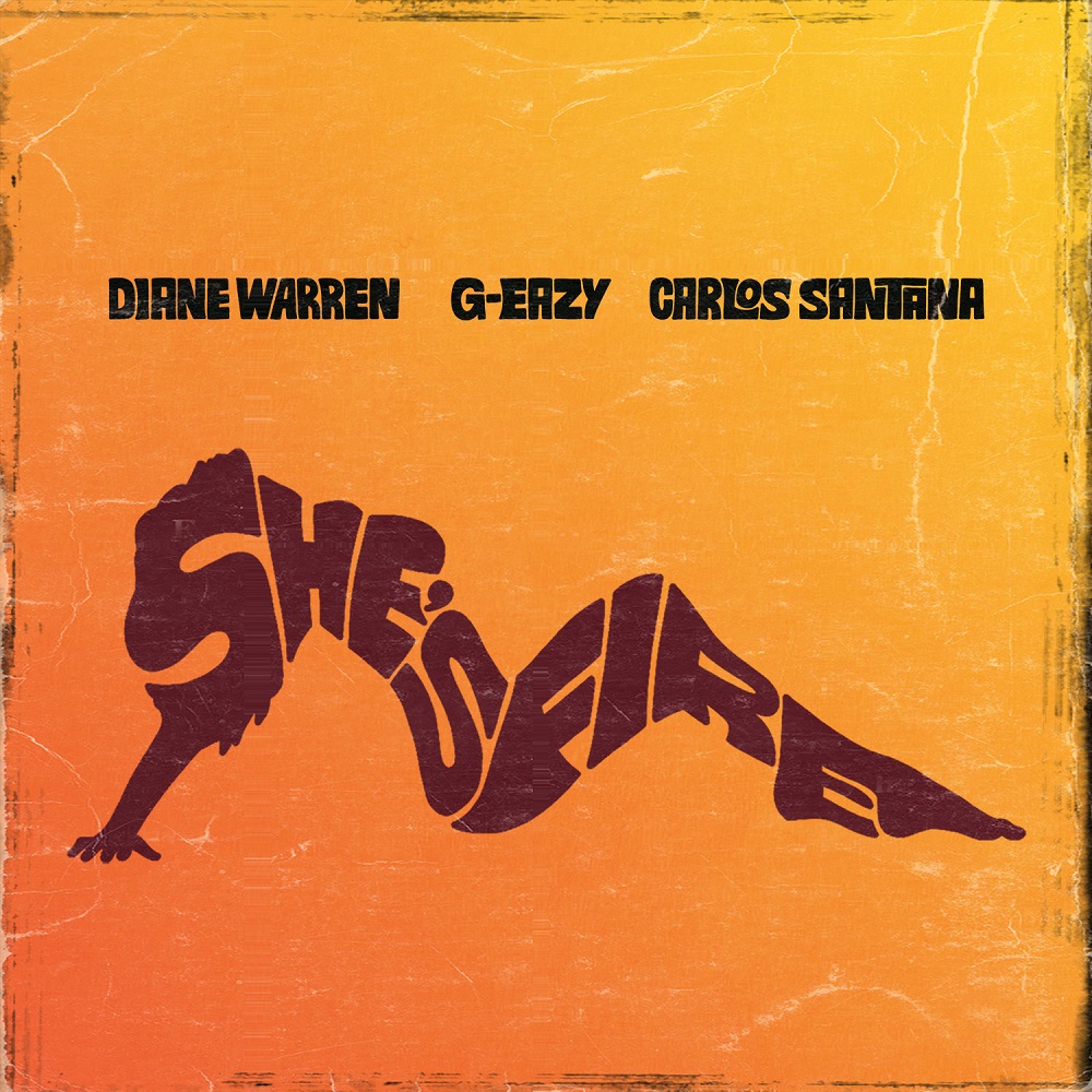Diane Warren „She's Fire" mit G-Eazy & Carlos Santana