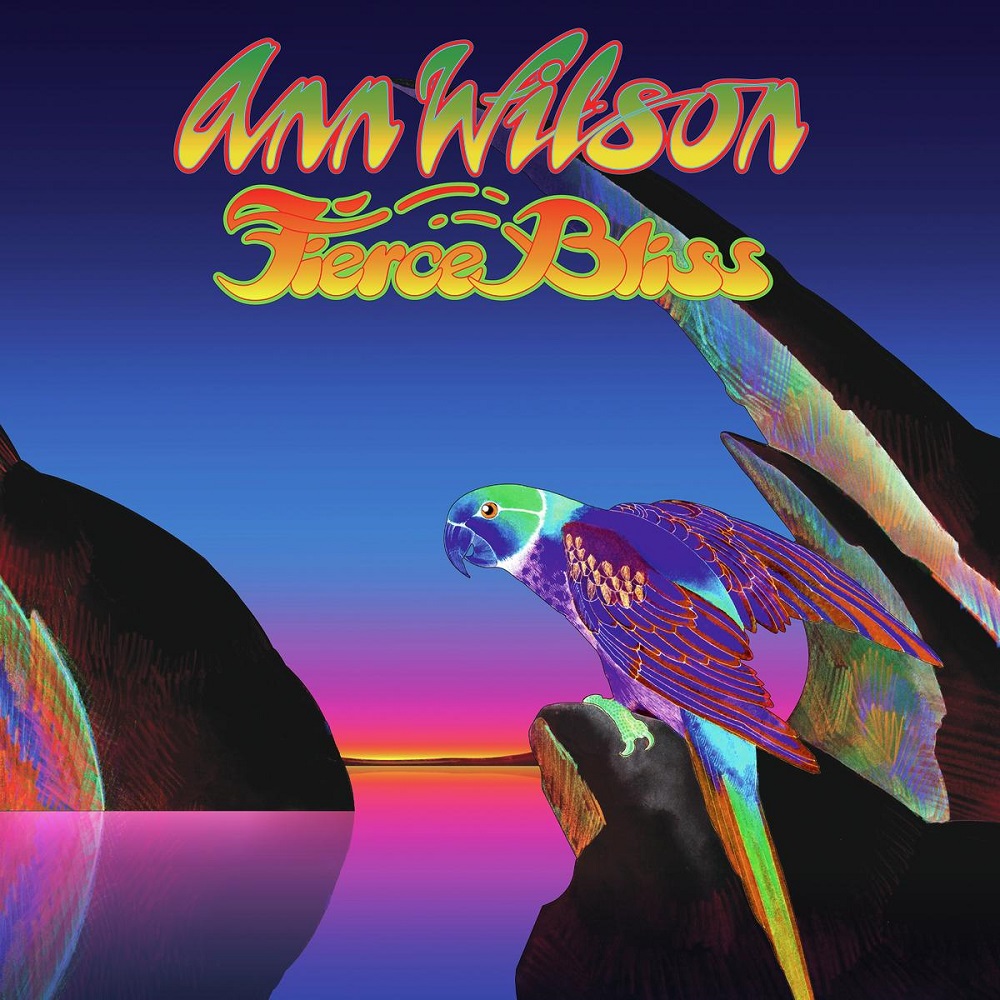 Ann Wilson veröffentlicht ihr neues Album “FIERCE BLISS” am 29. April 2022 via Silver Lining