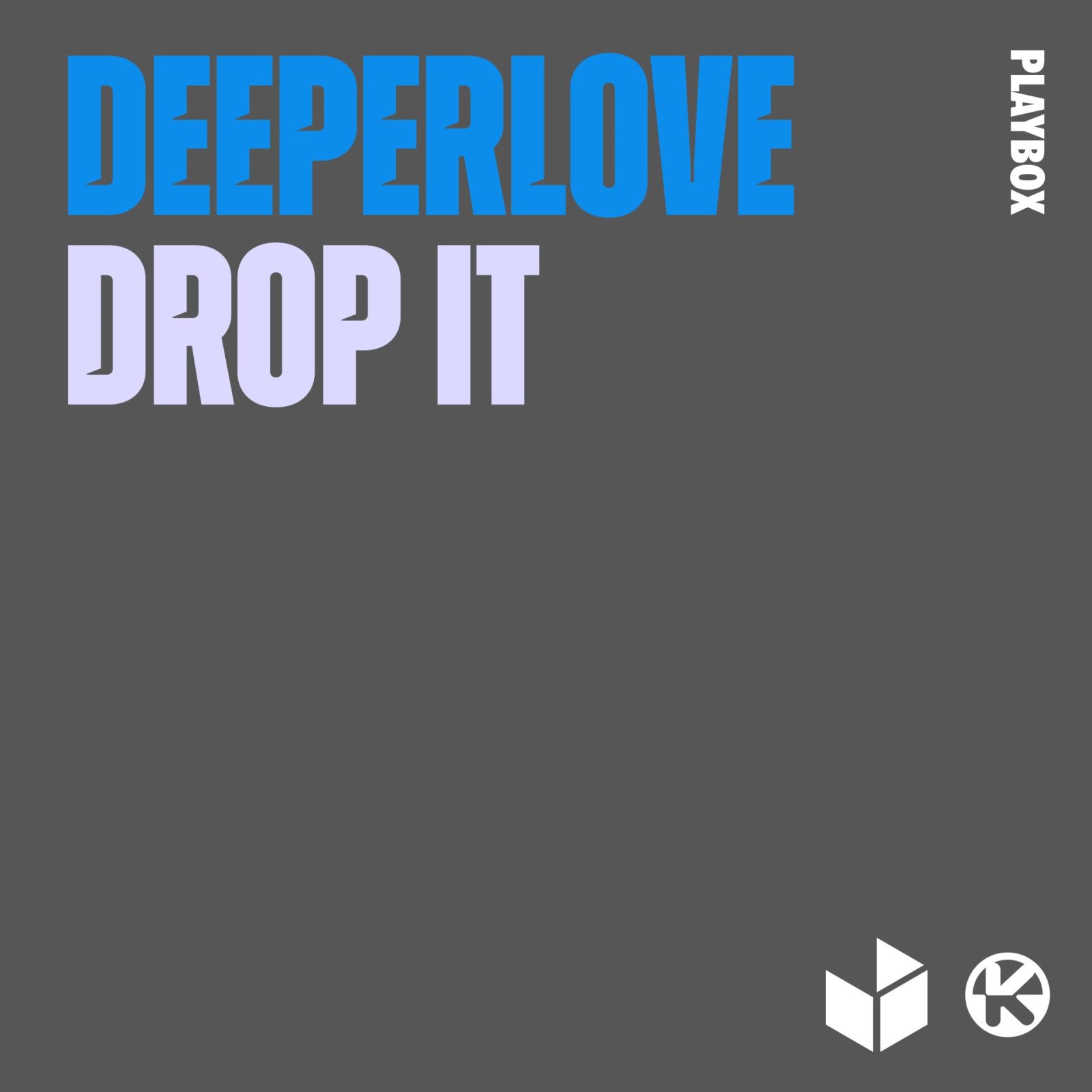 DEEPERLOVE - Drop It