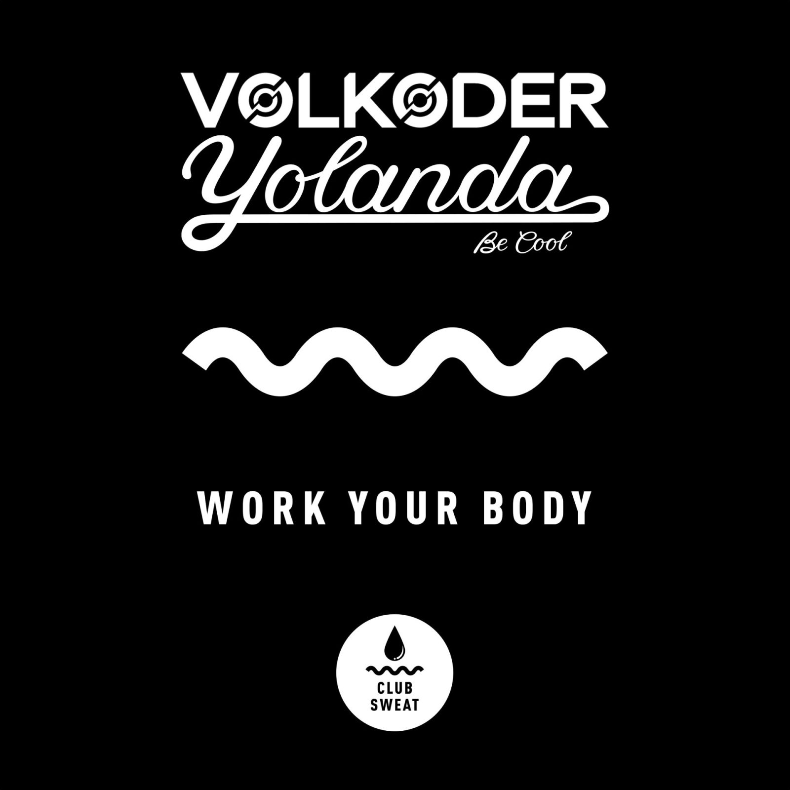 Volkoder & Yolanda Be Cool "Work Your Body"