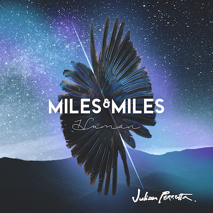 Miles & Miles x Julian Perretta "Human"