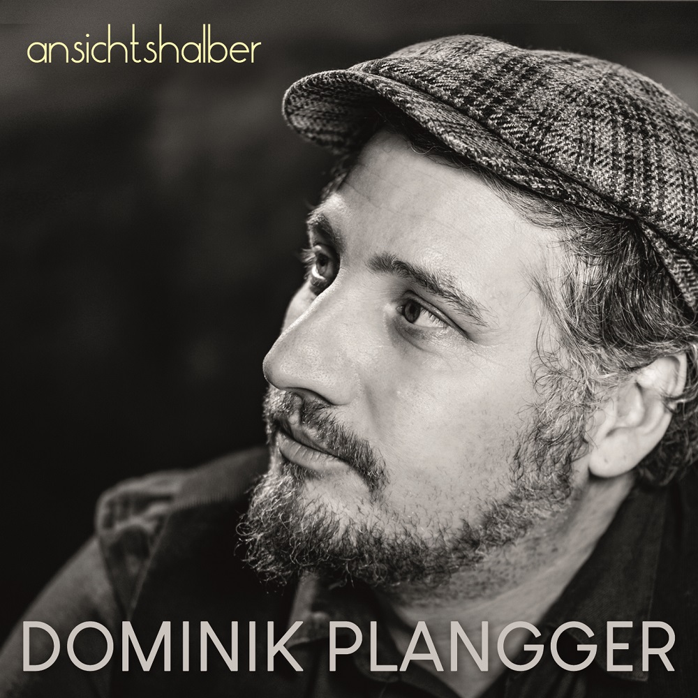 Dominik Plangger "ansichtshalber"