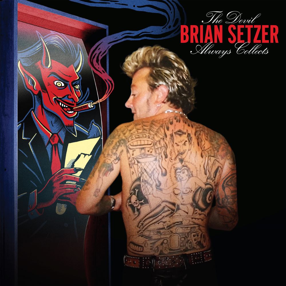 BRIAN SETZER neues Solo Album “THE DEVIL ALWAYS COLLECTS“